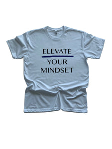 Elevate Your Mindset Shirt - Trunk Series