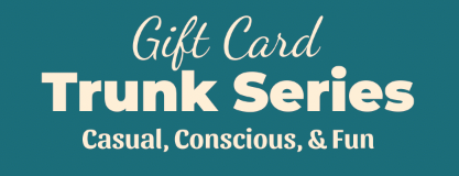Gift Card - Trunk Series
